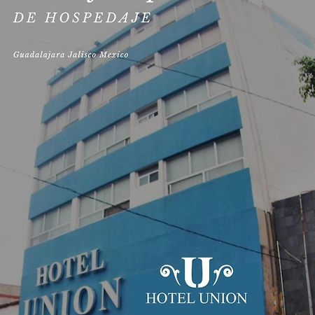 Hotel Union 瓜达拉哈拉 外观 照片